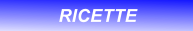 RICETTE